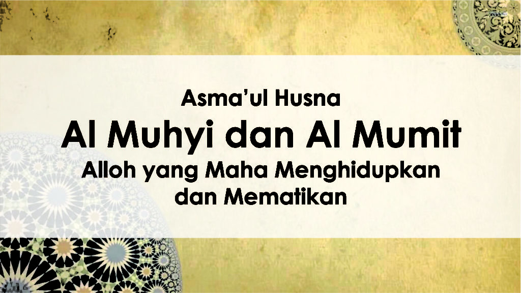 al-muhyi-dan-al-mumit-alloh-yang-maha-menghidupkan-dan-mematikan
