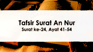 tafsir-surat-an-nur-41-54